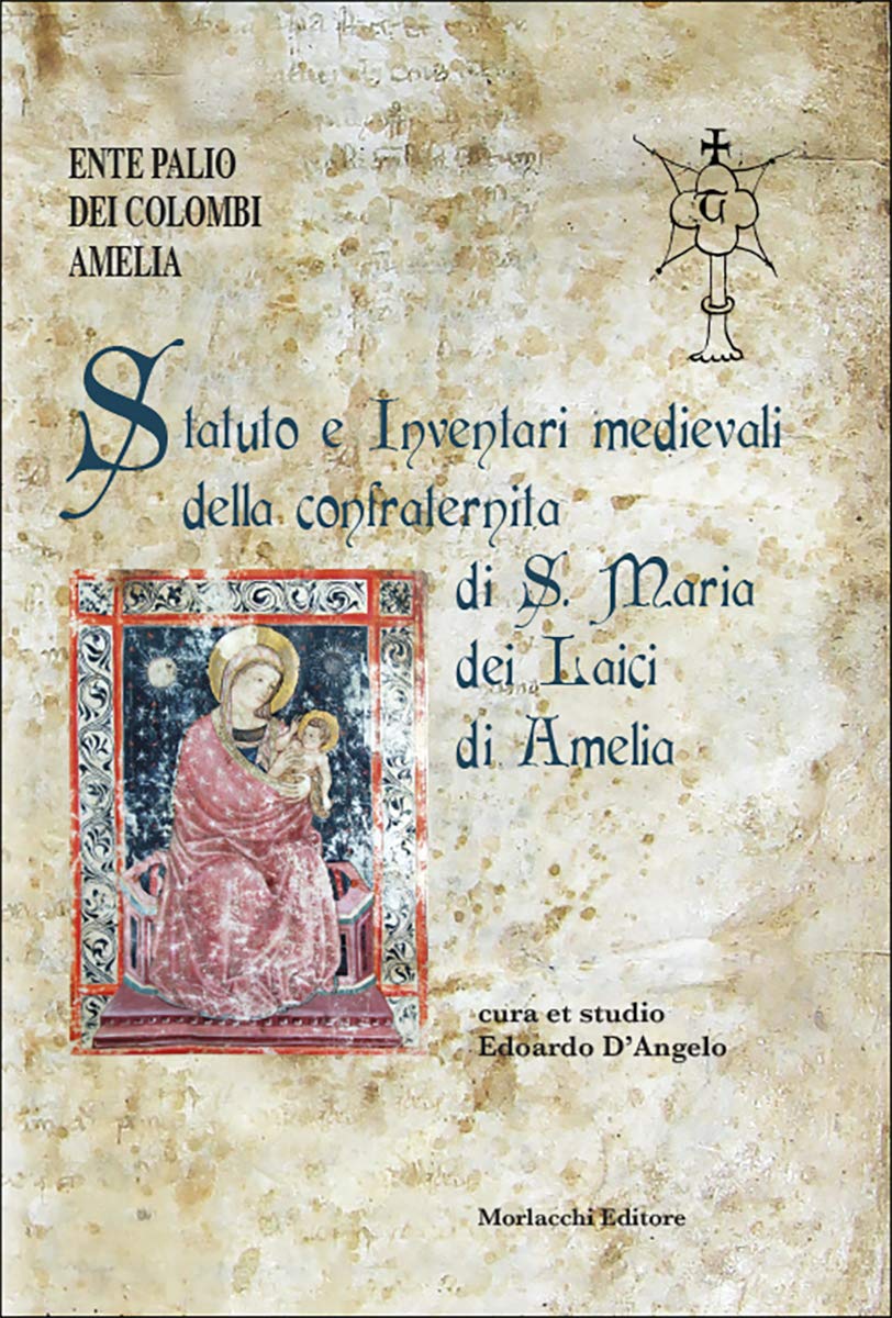 Statuto E Inventari Medievali Della Confraternita Di S. Maria Dei Laici Di Amelia - 4