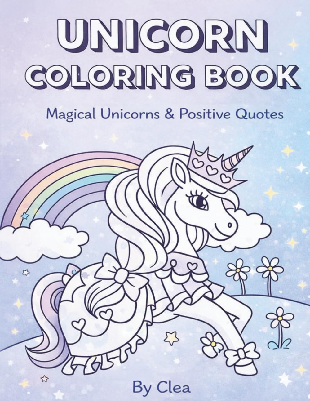 Unicorn Coloring Book: Magical Unicorns & Positive Quotes