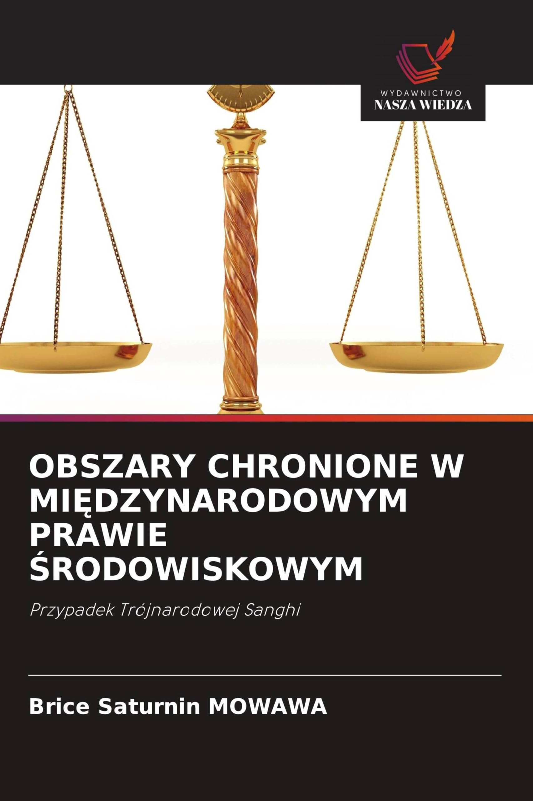 OBSZARY CHRONIONE W MI¿DZYNARODOWYM PRAWIE ¿RODOWISKOWYM: Przypadek Trójnarodowej Sanghi