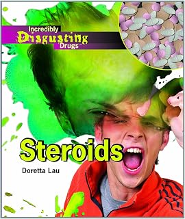 Steroids (Incredibly Disgusting Drugs)