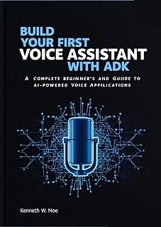 Build Your First AI Voice Assistant with Google ADK: Beginner’s Hands-On Guide to Voice Apps & NLP