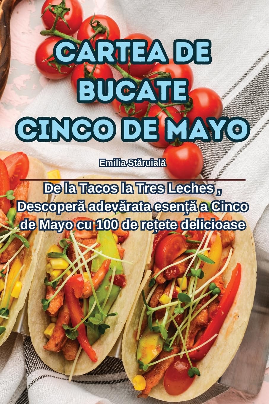 CARTEA DE BUCATE CINCO DE MAYO