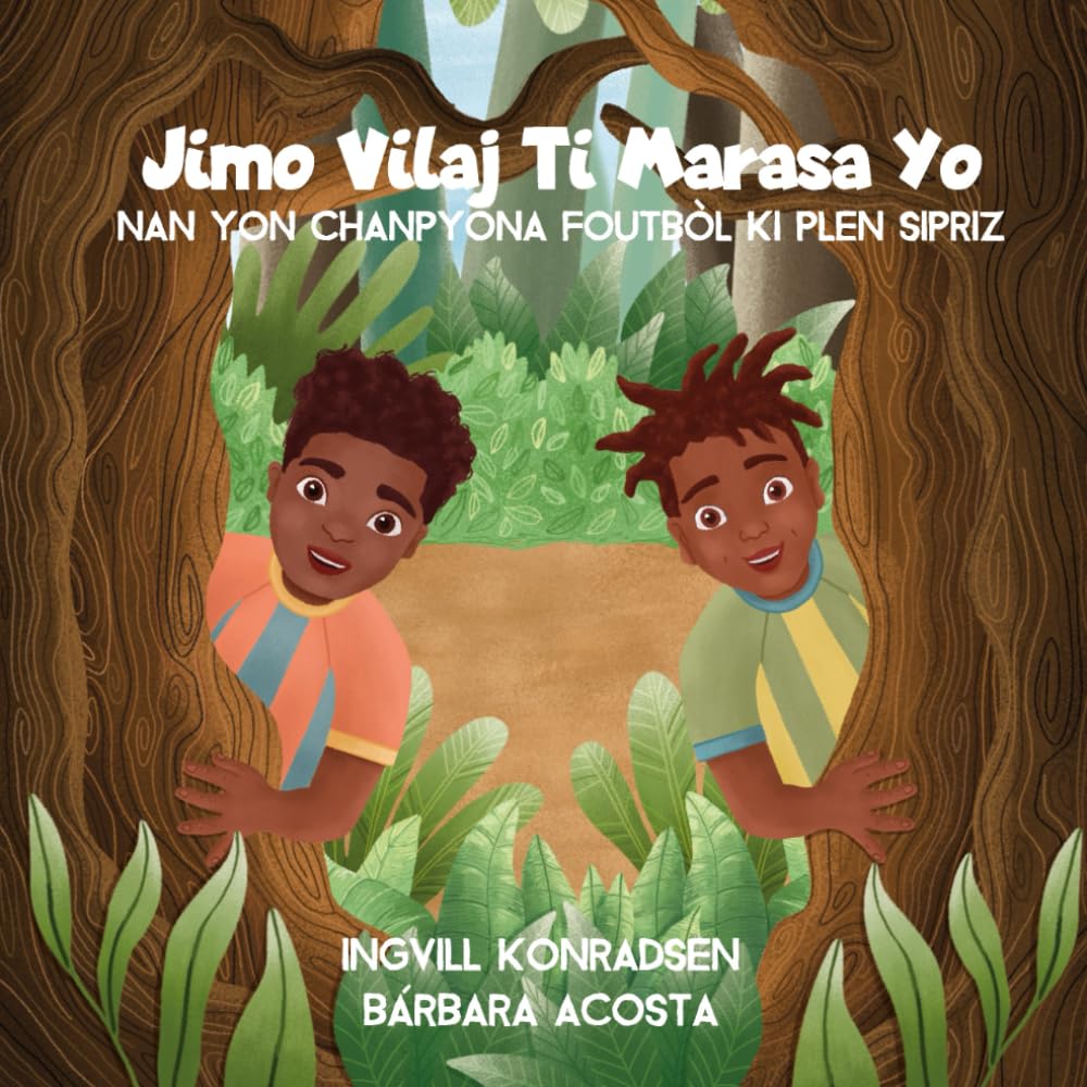 The Twins of Ti Marasa (Jimo Vilaj Ti Marasa yo) (Haitian Creole) (Creole edition): and the mystical football tournament (NAN YON CHANPYONA FOUTBÒL KI