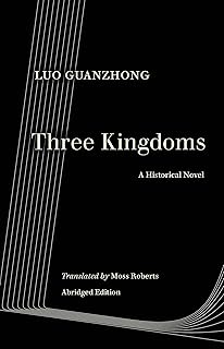 Three Kingdoms: A Historical Novel (World Literature in Translation)