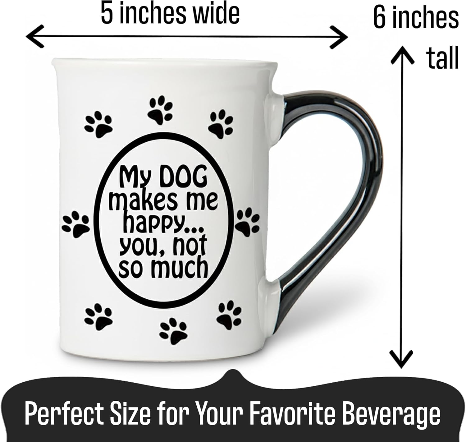 Cottage Creek Coffee Cups | My Dog Makes Me Happy, You Not So Much 16oz Ceramic Coffee Mug | Ideal I Love My Dog Gifts for Women, Men | Funny Gifts for Mom, Dad, Girlfriend, Boyfriend - Image 4