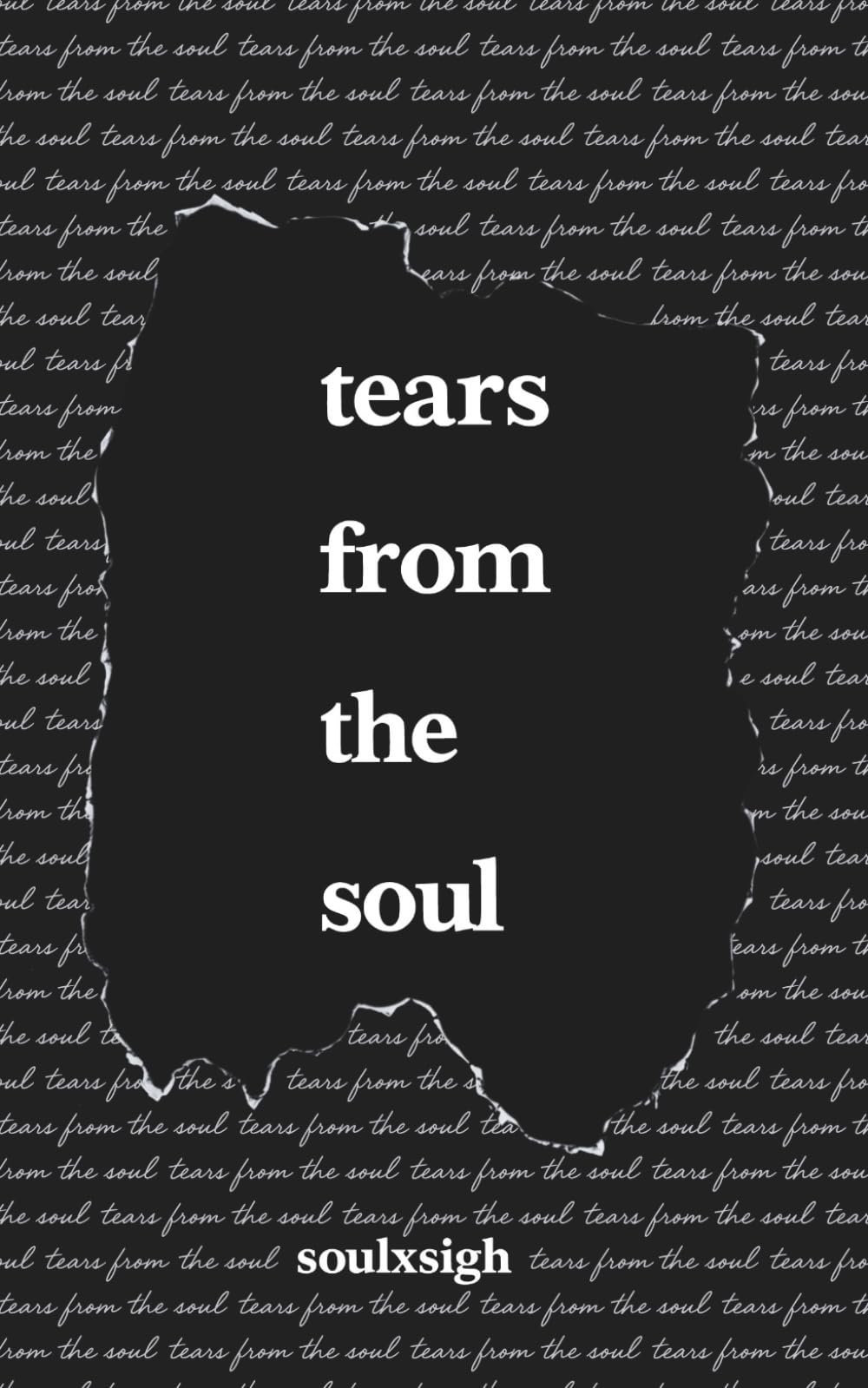 Tears From the Soul: Poems of Love, Loss, and Life