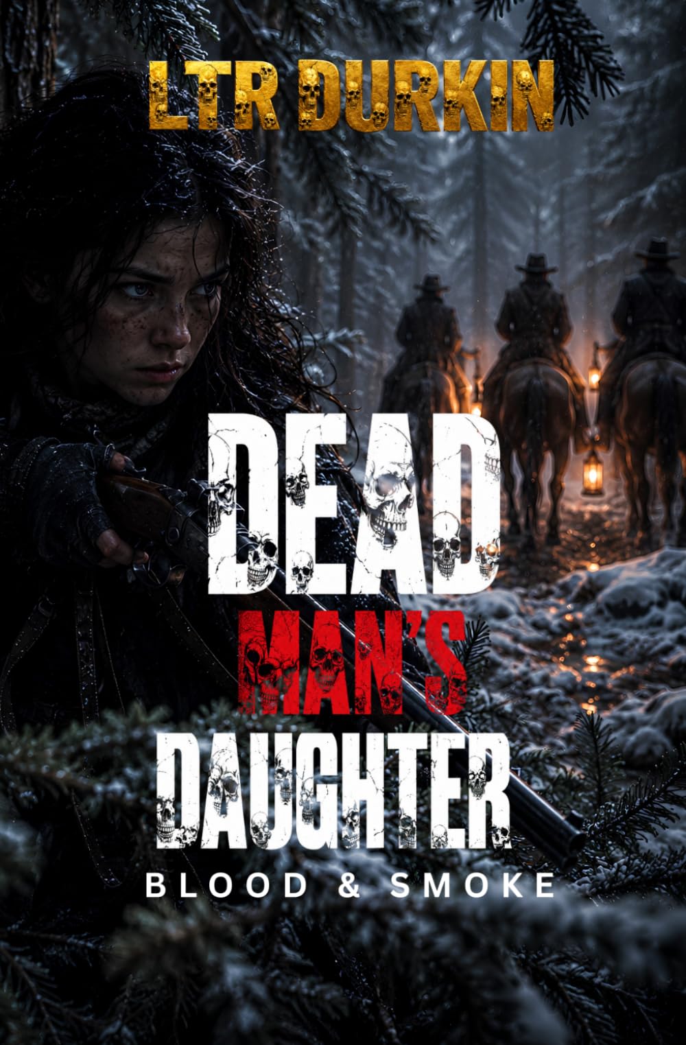 Blood & Smoke: A Visceral Frontier Tale of Trauma and Deconstruction in a Vanishing Frontier West (Dead Man's Daughter)