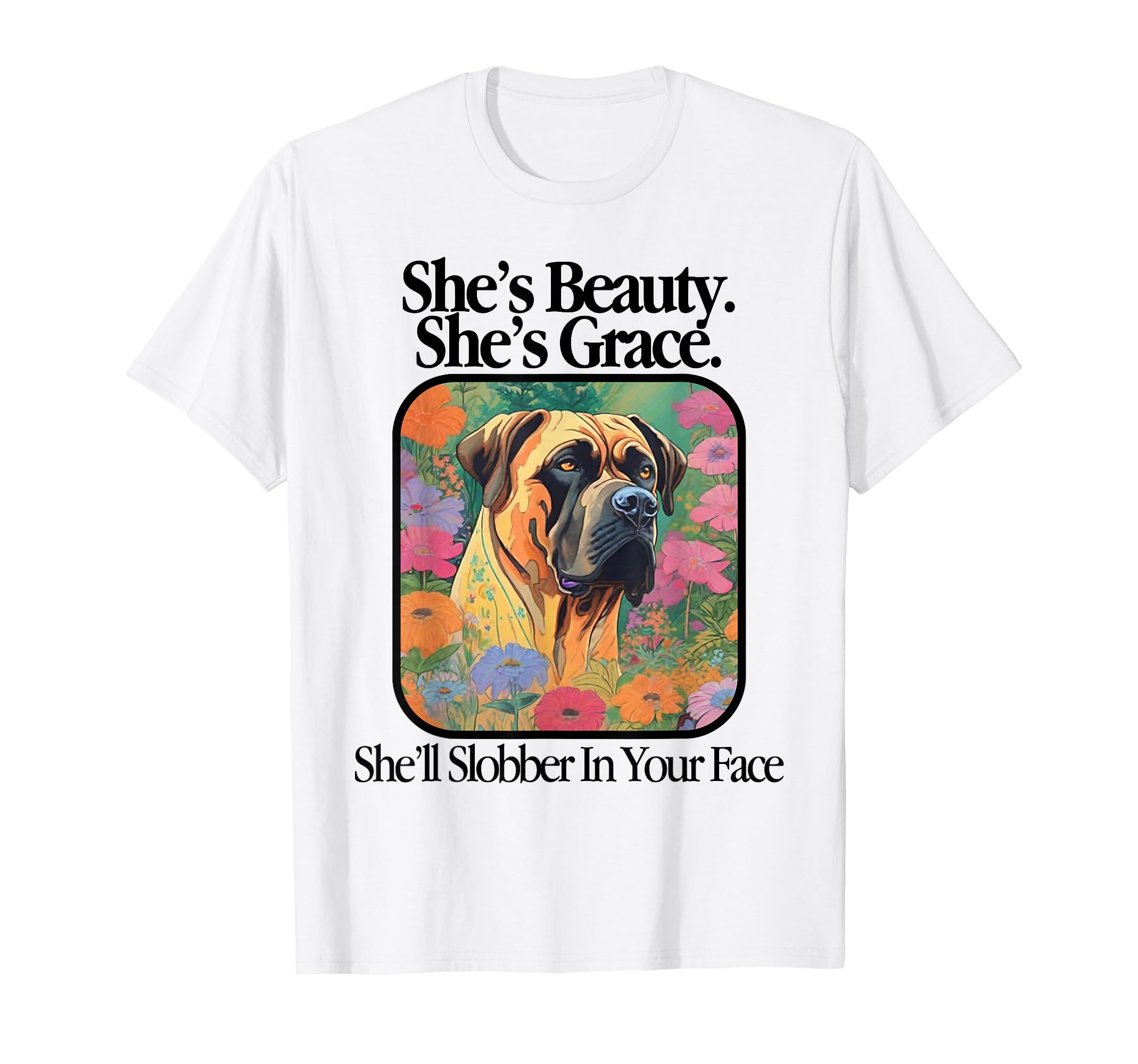Funny Sarcastic Bull Mastiff Dog Slobber Lover Canine Puppy T-Shirt
