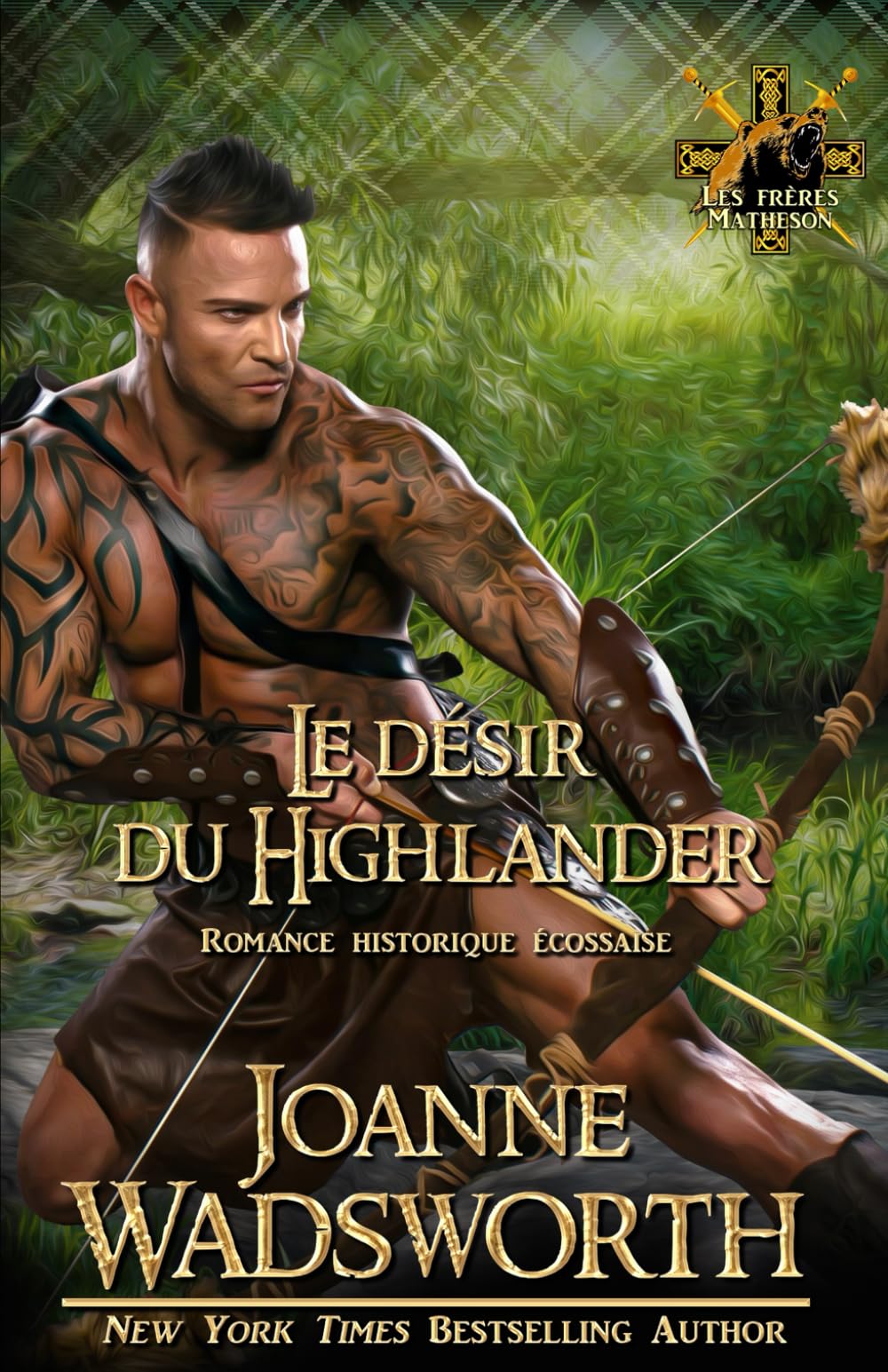 Le désir du Highlander: Romance historique écossaise (Les frères Matheson)
