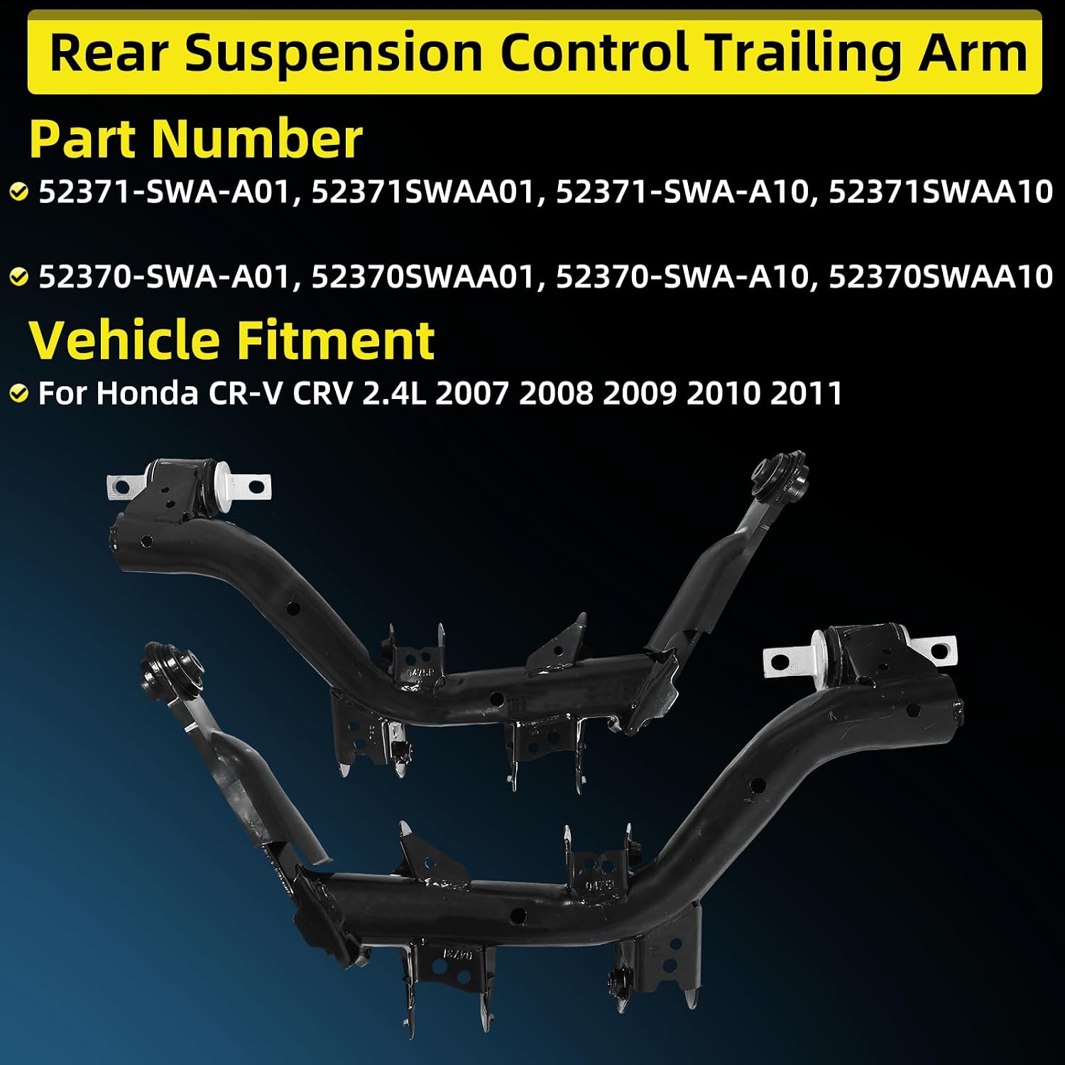 52371-SWA-A01 52370-SWA-A01 Rear Suspension Control Trailing Arms Fits For Honda CR-V CRV 2.4L 2007-2011, Rear Left Right Control Trailing Arm Kit 52371SWAA01 52370SWAA01