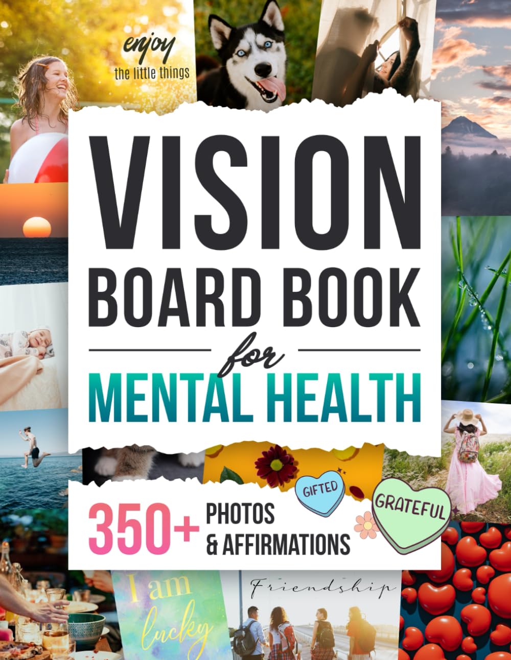 Vision Board Book For Mental Health: Photos & Affirmations to Fight Depression | Design Your Path to Happiness | Crafting, Cut Out & Collage Kit