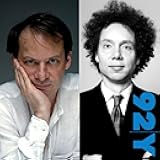 Adam Gopnik and Malcolm Gladwell: Surveying Mankind from China to Peru