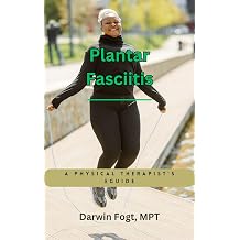 A Physical Therapist's eGuide for Plantar Fasciitis