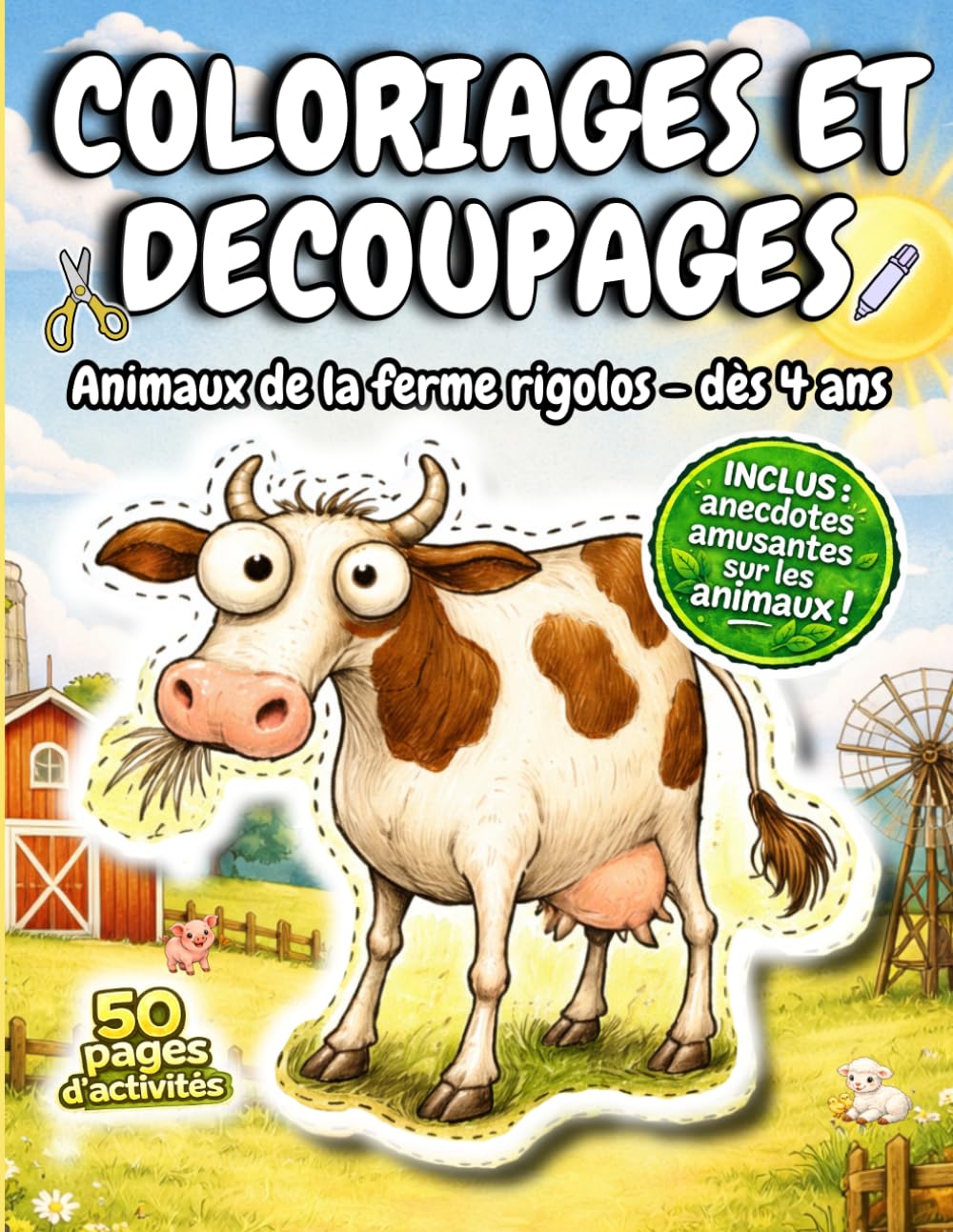coloriages , histoires et découpages sur les animaux de la ferme, dès 4 ans: apprendre et créer : cahier d'activités manuelles de coloriage et découpage éducatif avec petites histoires