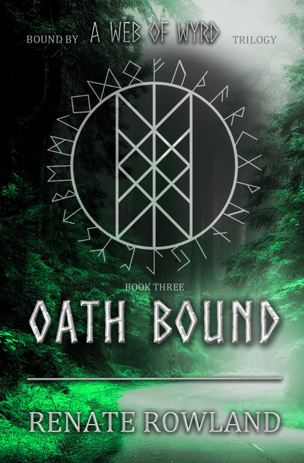 Oath Bound: Bound by A Web Of Wyrd Trilogy: 3