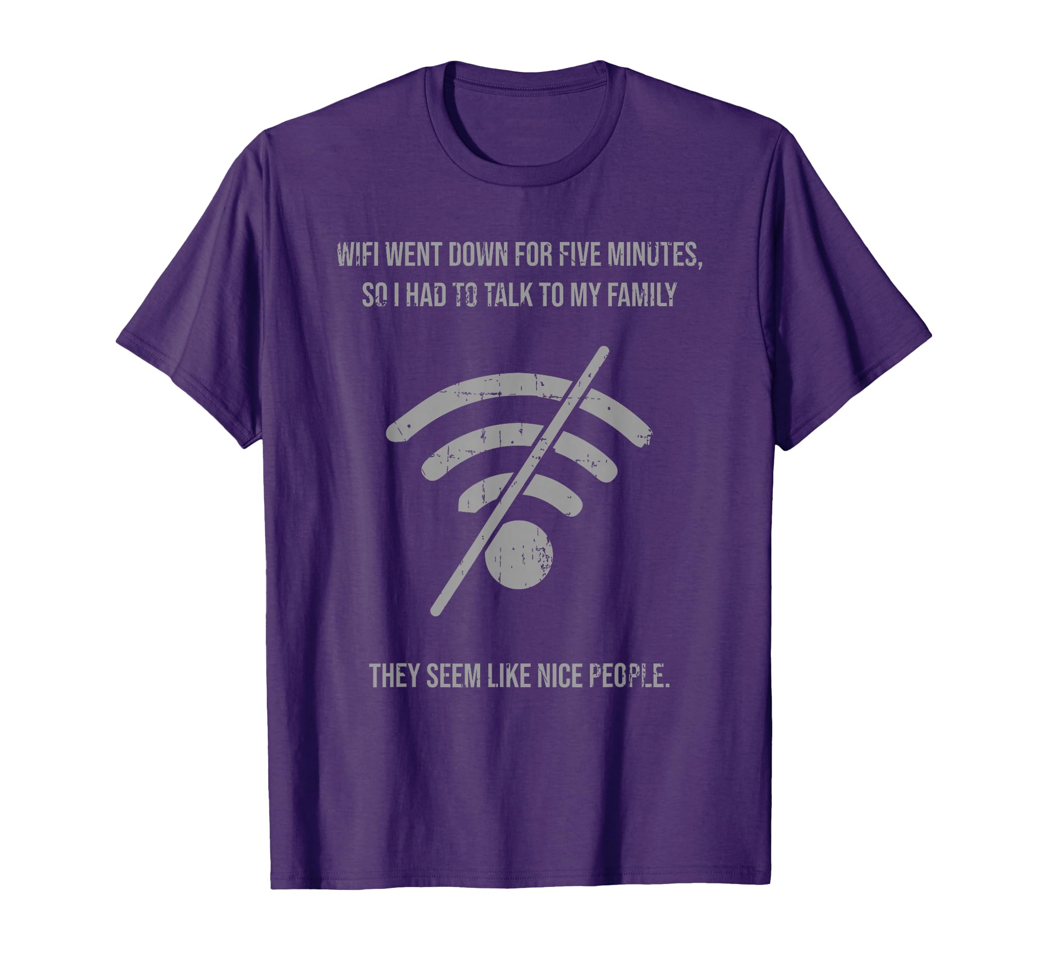 Funny Wifi Went Down Quote Computer Nerd Gift For Men Women T-Shirt