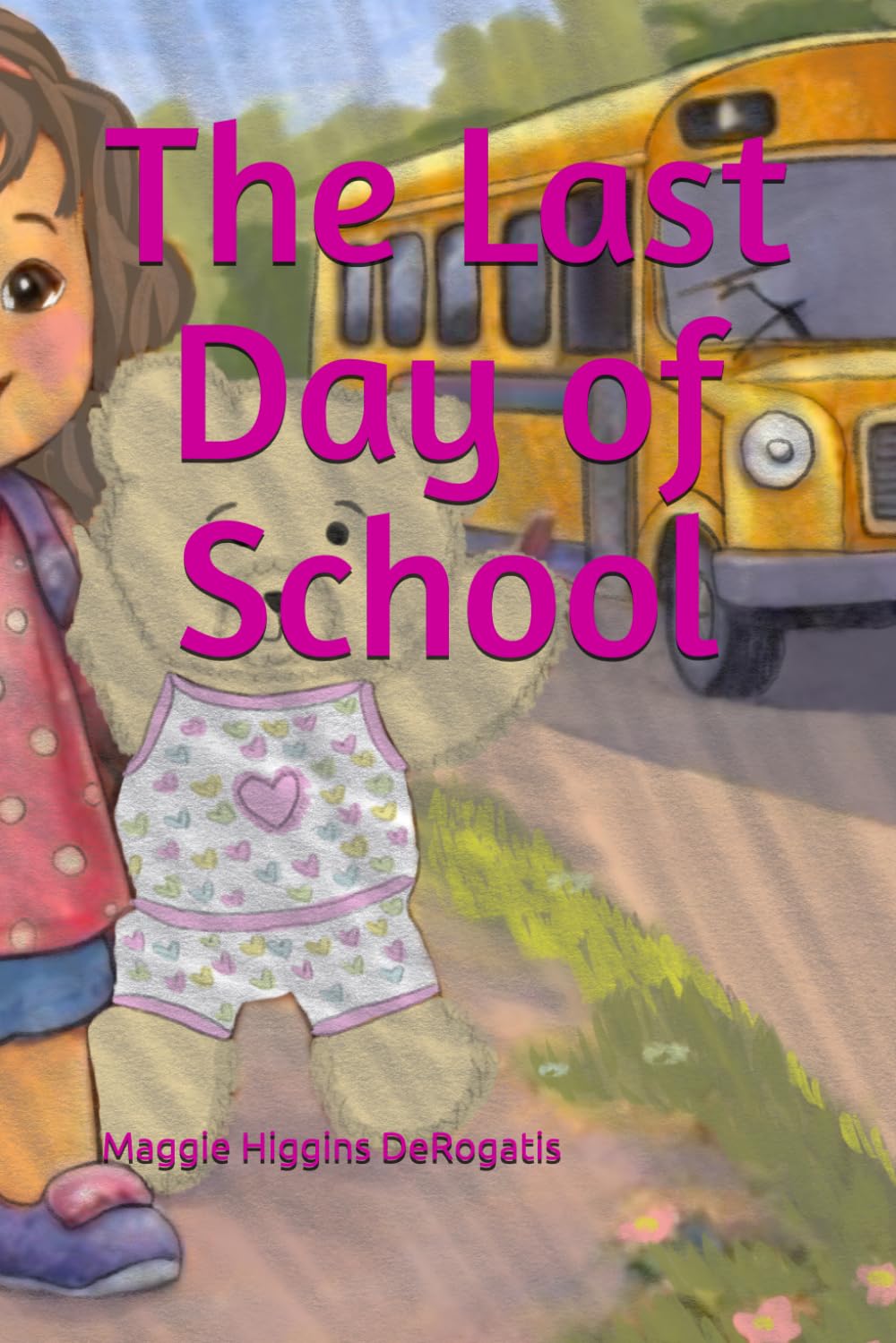 The Last Day of School (The Lily and Binkle Adventures)
