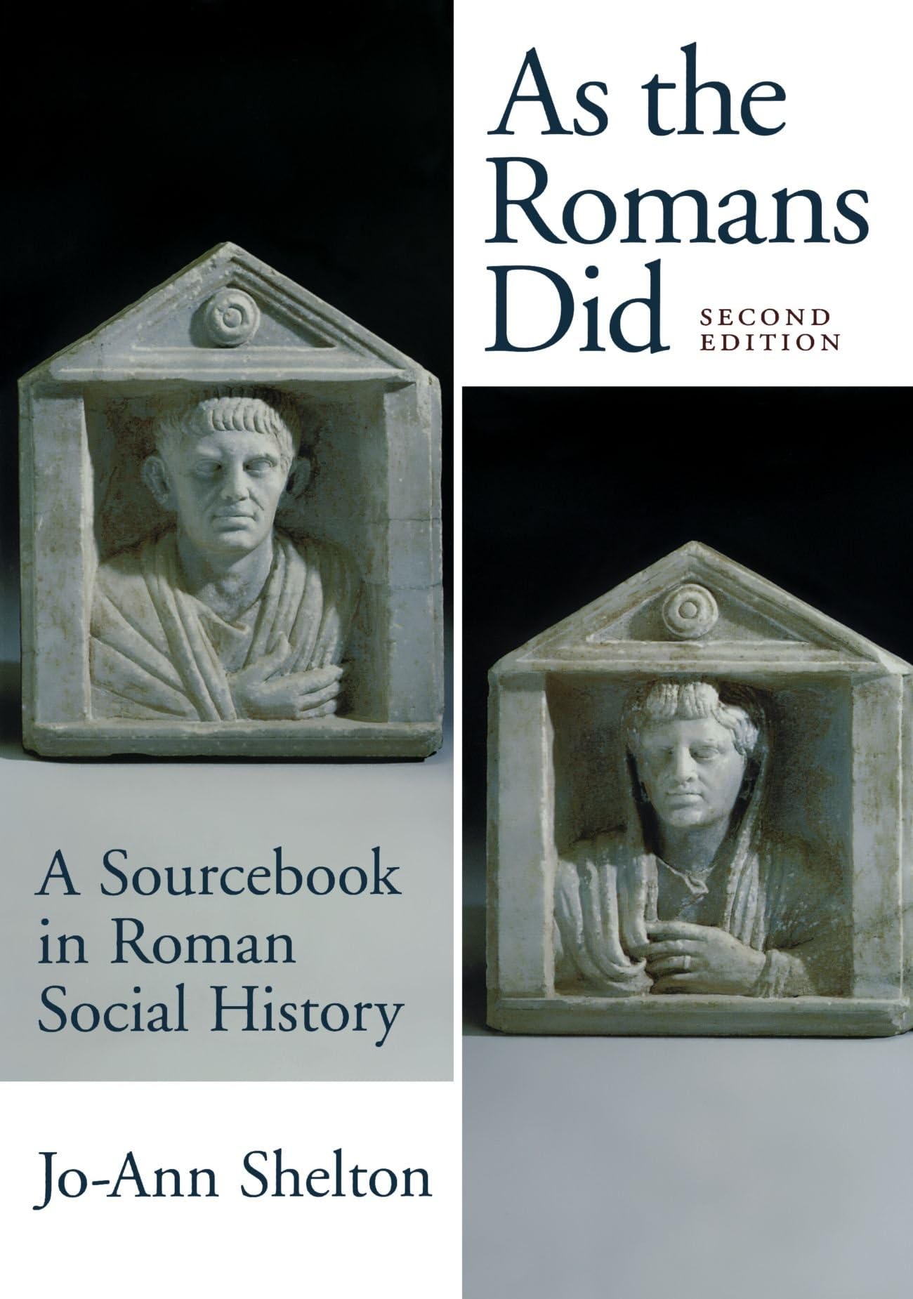 As the Romans Did: A Sourcebook in Roman Social History, 2nd Edition 2nd Edition