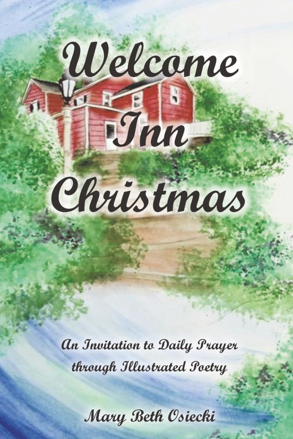 Welcome Inn Christmas: An Invitation to Daily Prayer through Illustrated Poetry