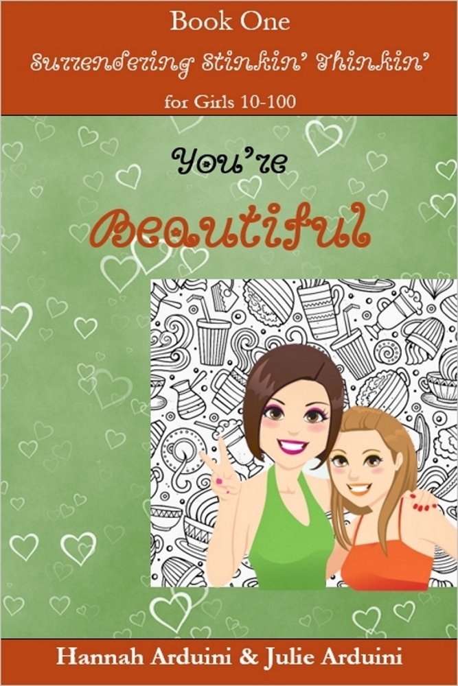 You're Beautiful (Surrendering Stinkin' Thinkin' Book 1)