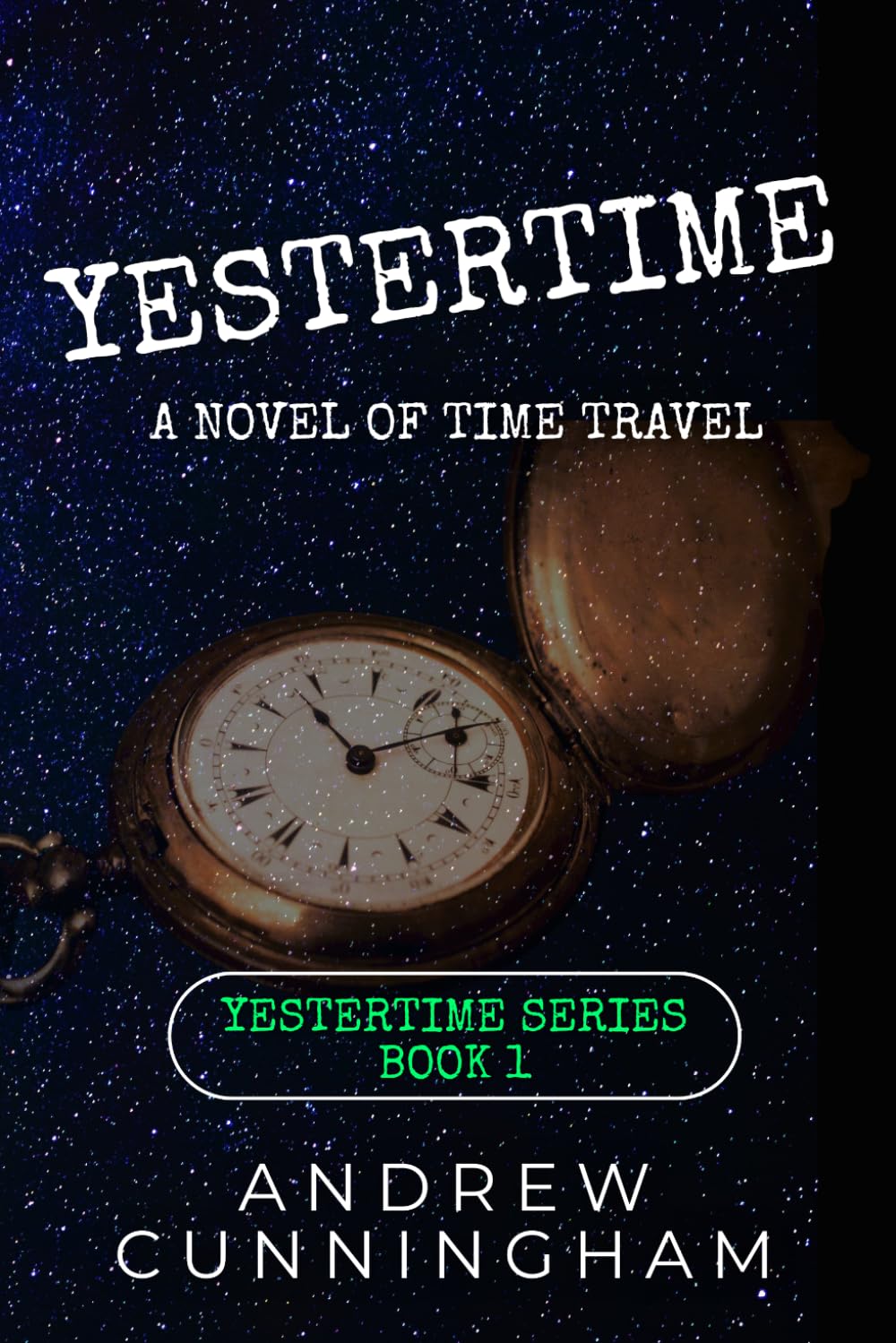 Yestertime: A Novel of Time Travel: 1 (Yestertime Series)