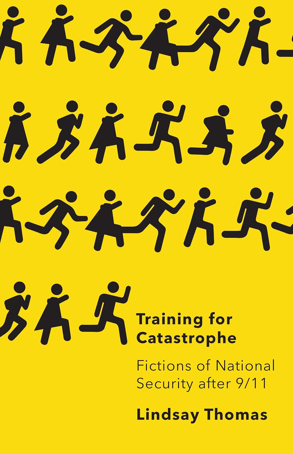 Training for Catastrophe: Fictions of National Security after 9/11