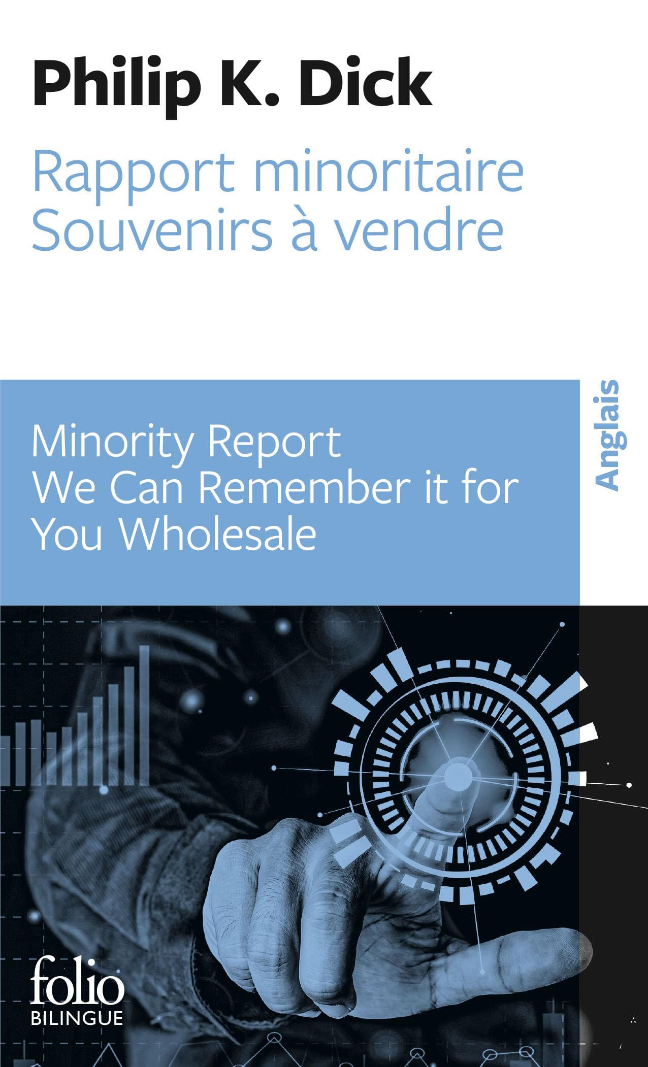 Rapport minoritaire Minority Report and Souvenirs à vendre We Can Remember it for You Wholesale (Folio Bilingue)