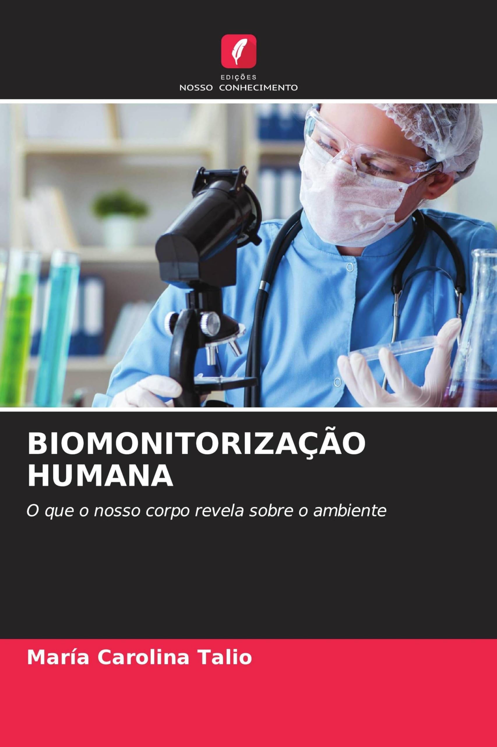 BIOMONITORIZAÇÃO HUMANA: O que o nosso corpo revela sobre o ambiente