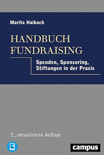 Handbuch Fundraising: Spenden, Sponsoring, Stiftungen in der Praxis, plus E-Book inside (ePub, pdf)
