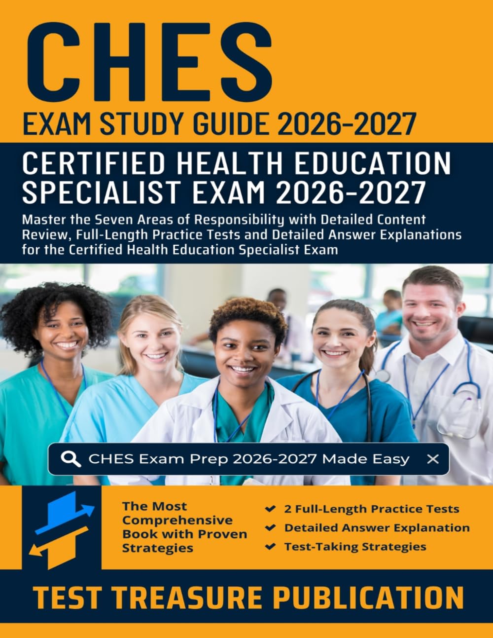 CHES Exam Study Guide 2026-2027: Master the Seven Areas of Responsibility with Detailed Content Review, Full-Length Practice Tests and Detailed Answer ... Certified Health Education Specialist Exam
