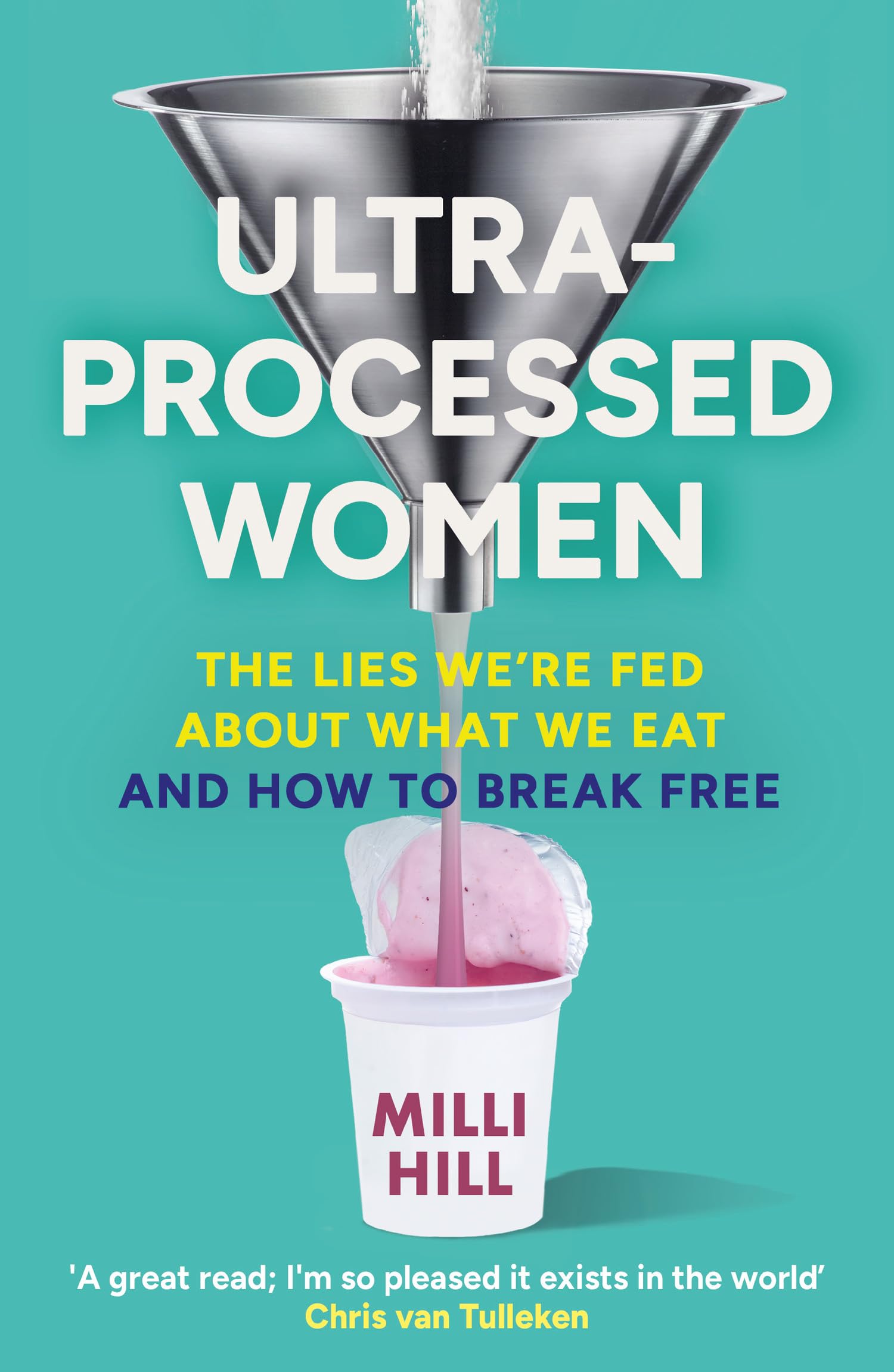 Ultra-Processed Women: The no-holds-barred look into the ultra-processed foods industry’s lasting impact on our health and wellness and how we can break free – new paperback edition for 2026!