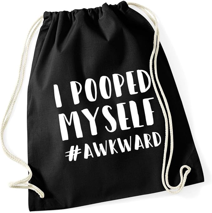 Hippowarehouse I Pooped Myself Hashtag Awkward Drawstring Cotton School