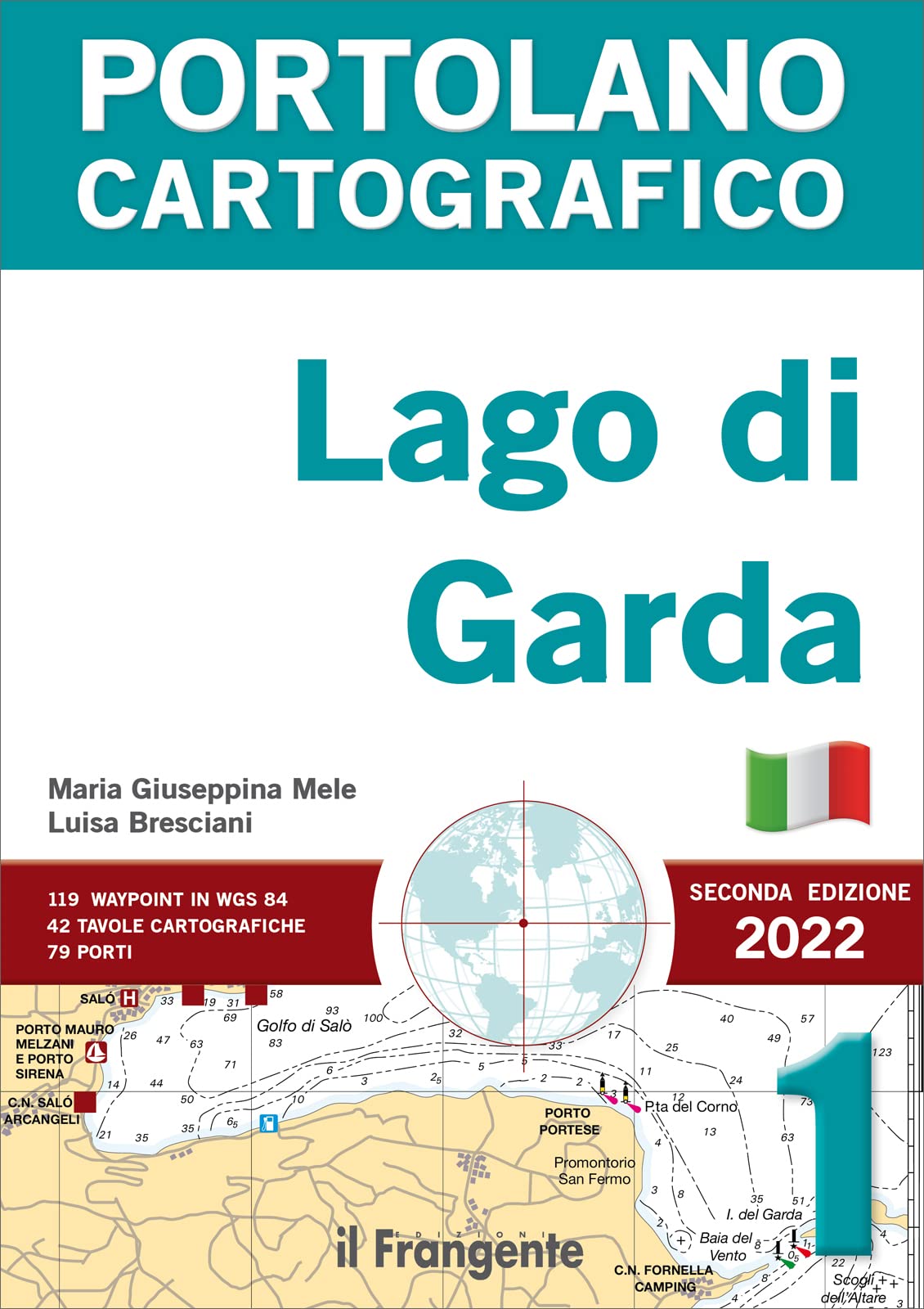 Lago di Garda. Portolano cartografico (Vol. 1)
