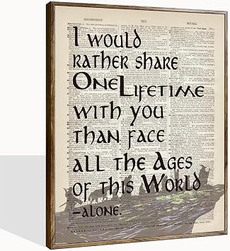 Lord of the Rings Framed Poster - I Would Rather Share One Lifetime - Arwen, LOTR Birthday Decor, 12x15