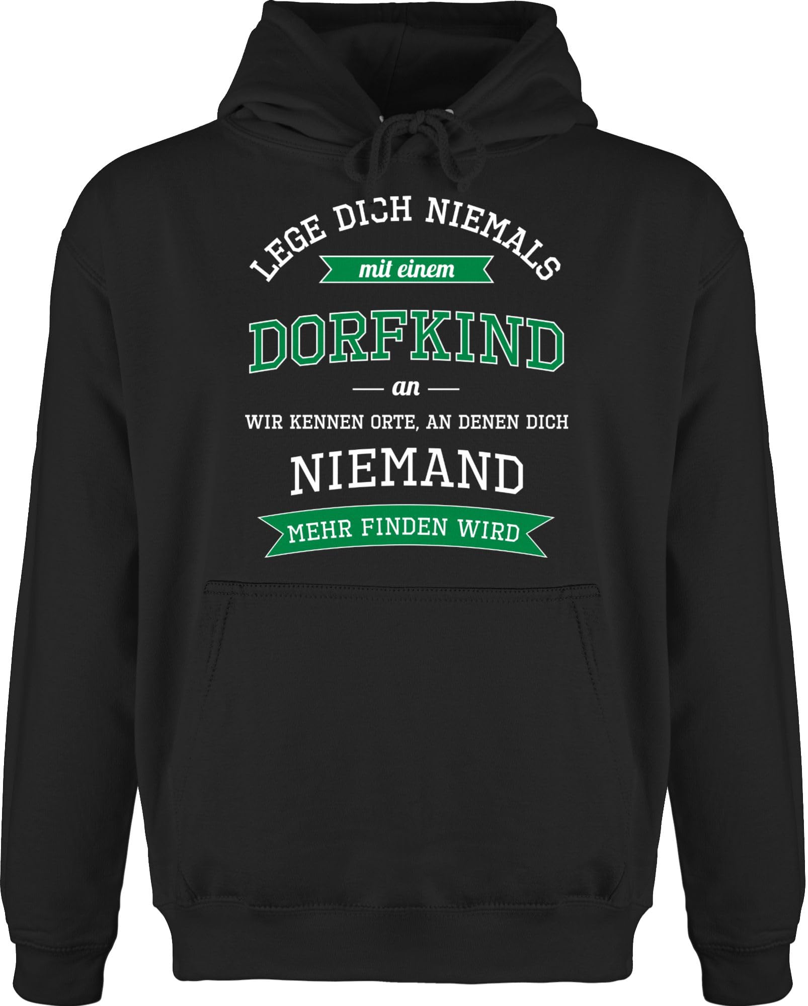Shirtracer - Hoodie Herren Pullover Männer - Sprüche Statement Spruch - Lege Dich Niemals mit einem Dorfkind an