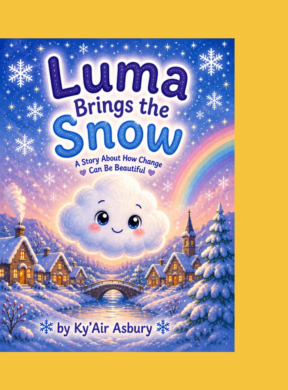 Luma Brings the Snow: A Story About How Change Can Be Beautiful (Luma the Little Cloud)