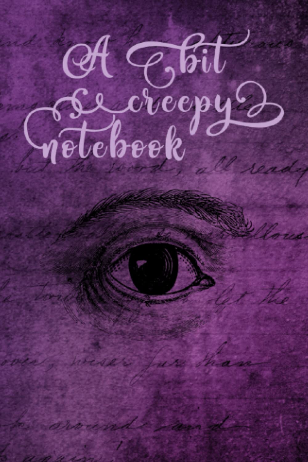 A bit Creepy Notebook