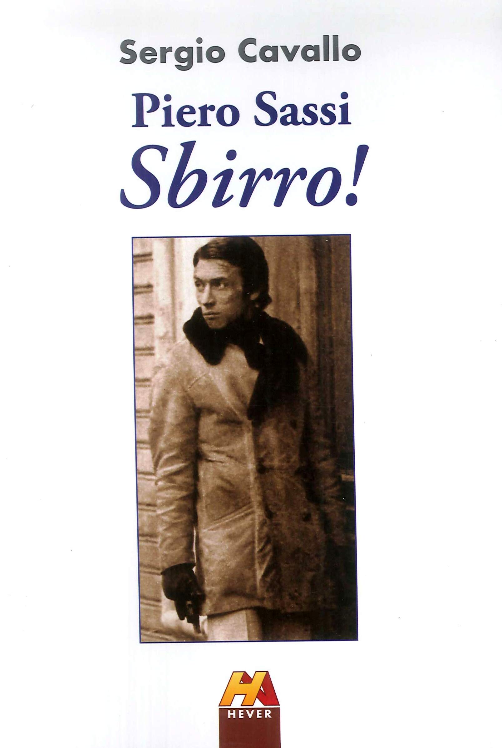 Piero Sassi. Sbirro! - 4