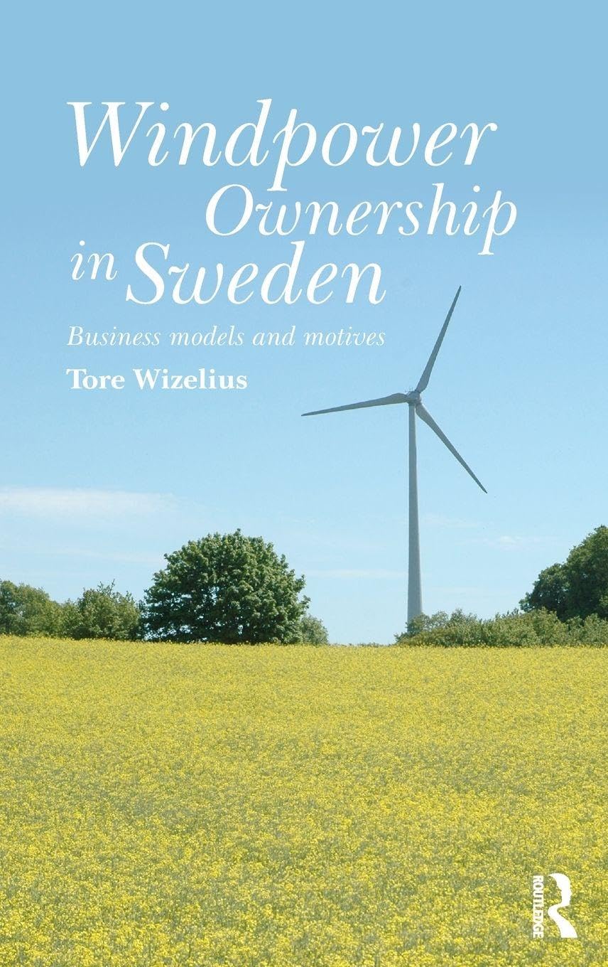 Windpower Ownership in Sweden: Business models and motives      1st Edition