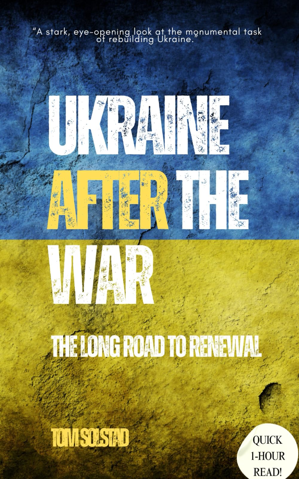Ukraine After the War: The Long Road To Renewal