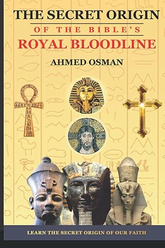 The Secret Origin of the Bible's Royal Bloodline