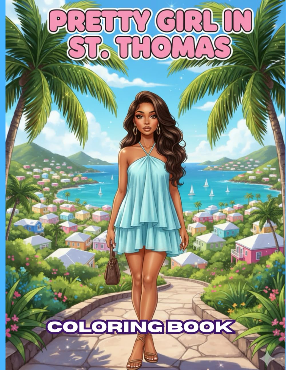 Pretty Girl Travels to St. Thomas: Island Adventures to Color & Manifest (Pretty Girl Academy)