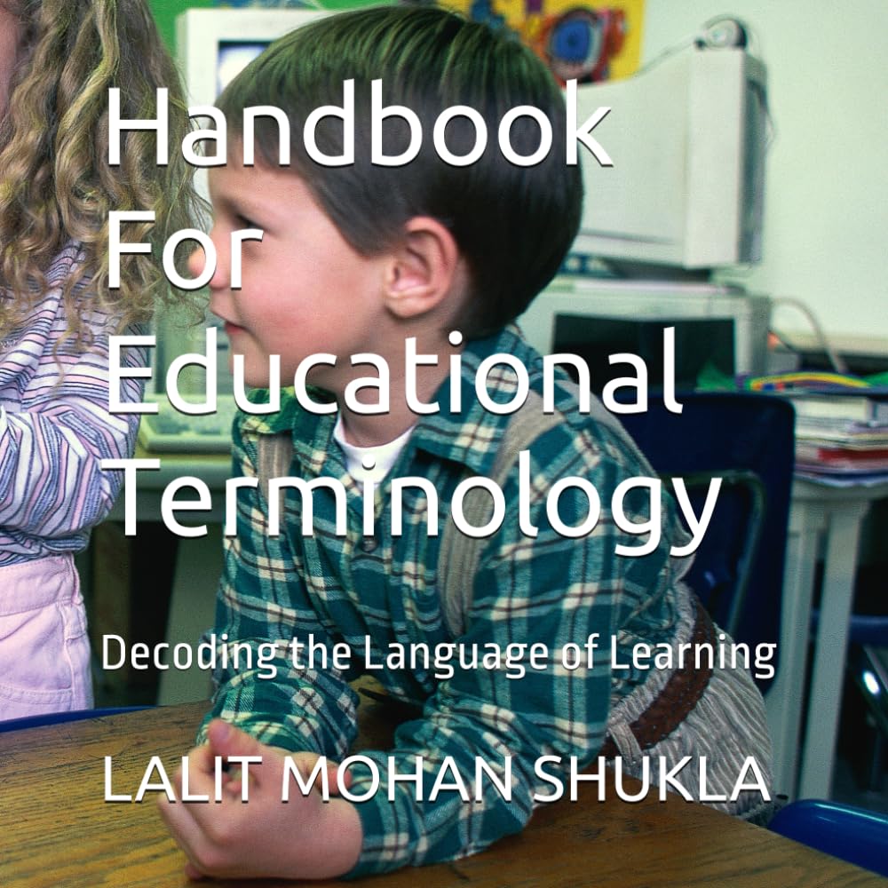 Handbook For Educational Terminology: Decoding the Language of Learning