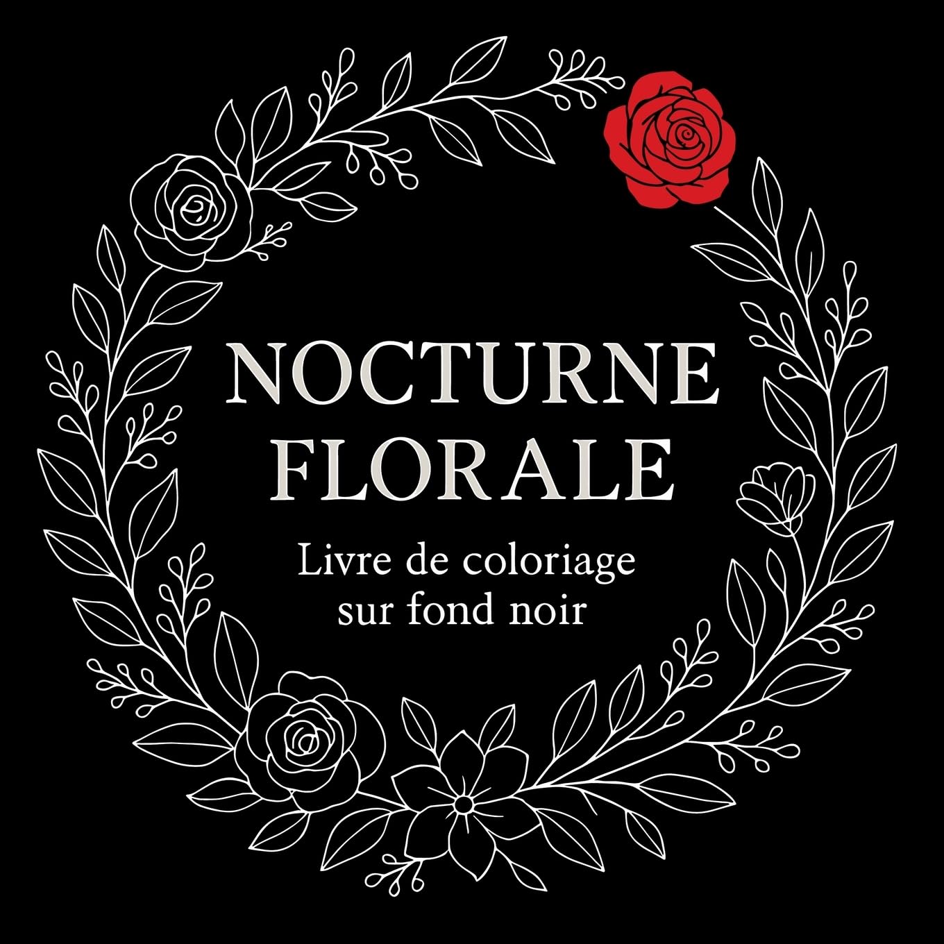 Nocturne Florale - Livre de coloriage sur fond noir