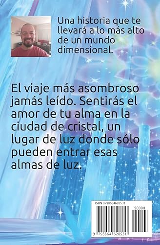 Miniatura 2 de La Ciudad de Cristal Una historia épica ambientada en un universo dimensional (Historias Épicas, la Ciudad de Cristal) (Spanish Edition)