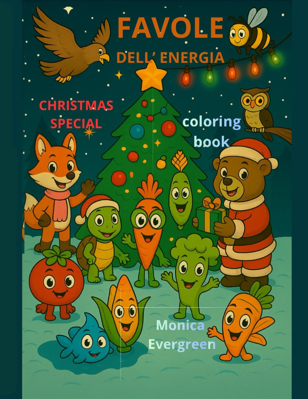 Favole dell’Energia – Christmas Special Coloring Book: A Christmas Coloring Book for Kids with Animals, Nature and Kindness