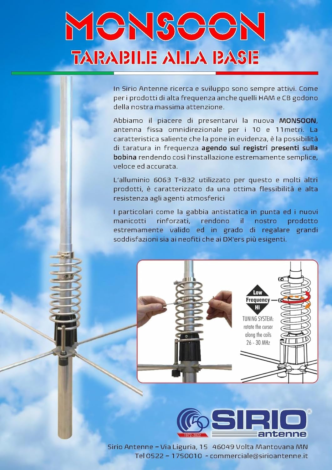 Sirio Monsoon 5/8, tarable en la base 26-30 MHz, 3000 W (CW)
