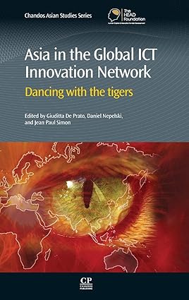 Asia In The Global Ict Innovation Network: Dancing With The Tigers