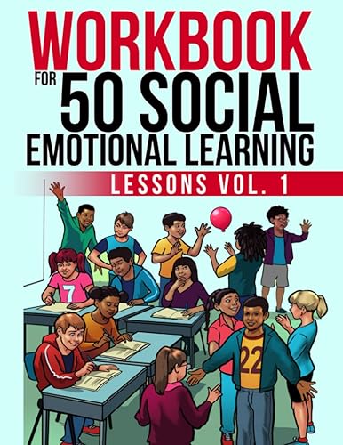 Workbook For 50 Social Emotional Learning Lessons Vol. 1