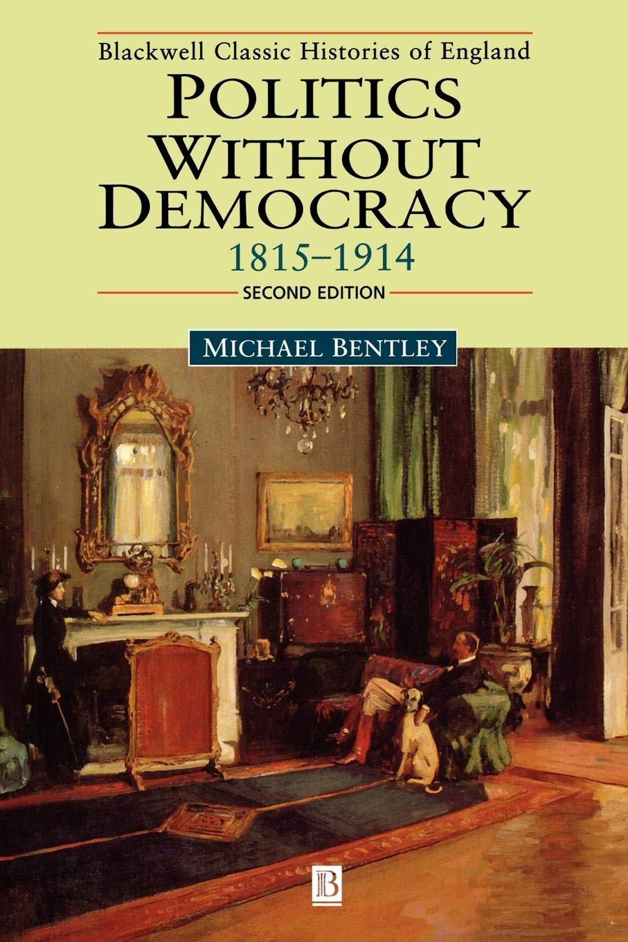 Politics without Democracy by Michael  Bentley PAPERBACK 9780631218135